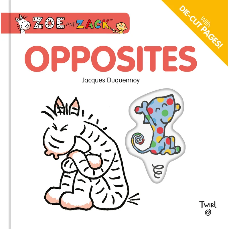 Zoe and Zack: Opposites